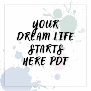 your dream life starts here pdf
