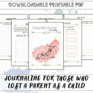 Journaling For Those Who Lost a Parent As a Child